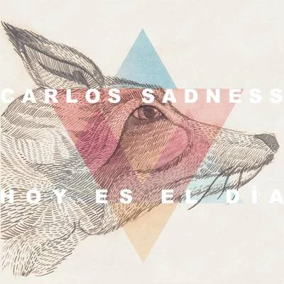 Hoy Es El Dia 专辑 Carlos Sadness/David Otero