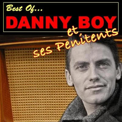 Best Of Danny Boy - Et Ses Penitents 專輯 Del Horno/Danny Boy/Aldwin Macapagal