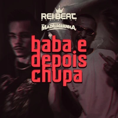 Baba e Depois Chupa 專輯 JC NO BEAT/DJ DN/Dj W-Beatz