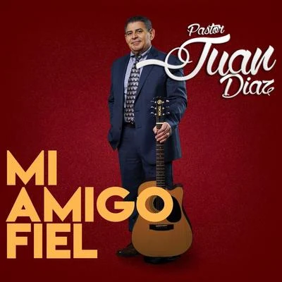 Mi Fiel Amigo 專輯 Juan Diaz/Harry Choo Choo Romero