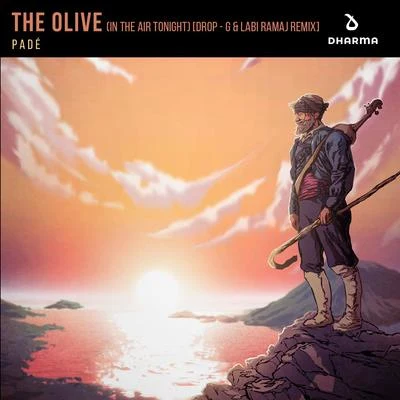 The Olive (In The Air Tonight) [Drop - G & Labi Ramaj Remix] 專輯 Azooland/Padé