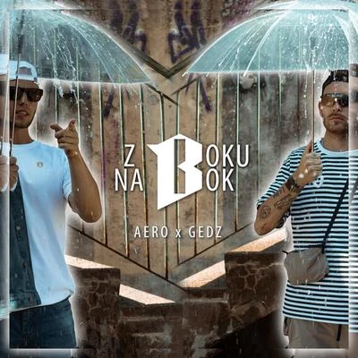 Z Boku Na Bok (feat. Gedz) 專輯 Aero