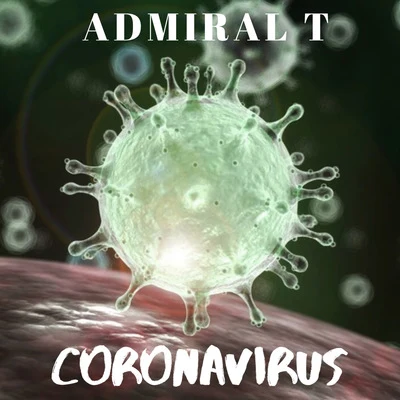 Coronavirus 專輯 Admiral T