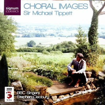 Choral Images - Sir Michael Tippett 專輯 Barcelona Symphony and Catalonia National Orchestra/Jorge Federico Osorio/BBC Singers/Christopher Bowers-Broadbent/Patrick Mason