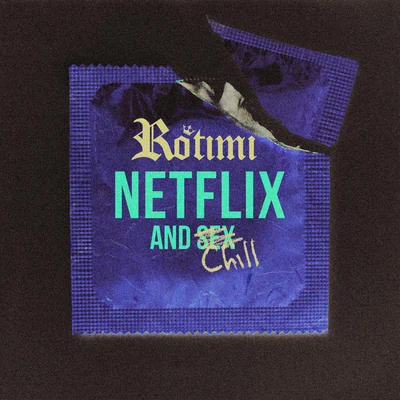 Netflix And Chill 專輯 Rotimi/De Afrophonik Crew/Kuf Knotz