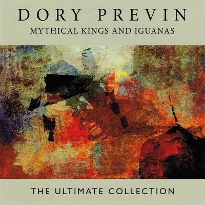 Mythical Kings and Iguanas: The Ultimate Collection 專輯 Dory Previn