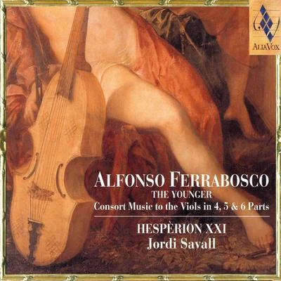 Alfonso Ferrabosco: Consort Music To The Viols In 4, 5 & 6 Parts 專輯 Hesperion XXI