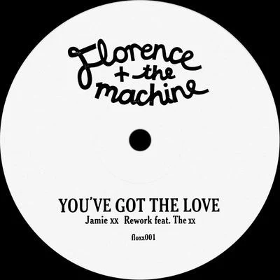 Youve Got The Love (Jamie XX Rework) 專輯 Florence + The Machine