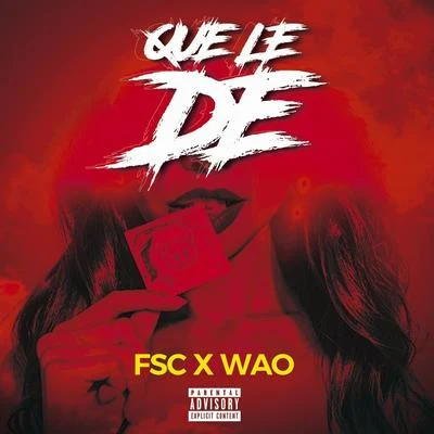 Que Le Dé 專輯 WAO