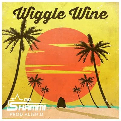 Wiggle Wine 專輯 Mr. Shammi