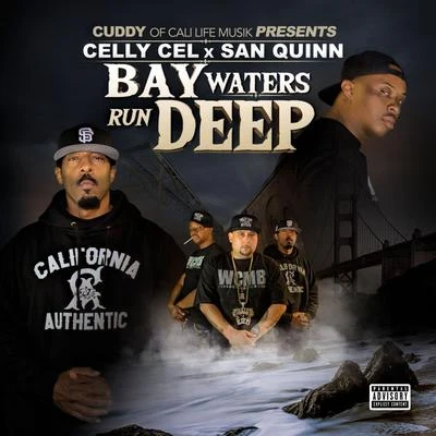 Bay Waters Run Deep 專輯 Celly Cel