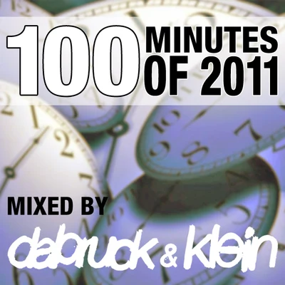 100 Minutes Of 2011 专辑 Dabruck & Klein