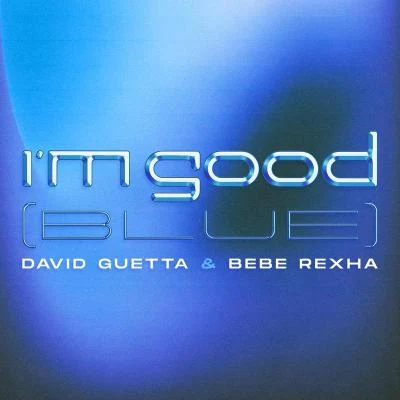 Im Good (Blue) 專輯 David Guetta