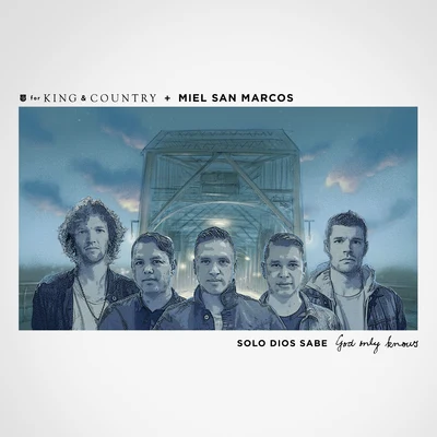 Solo Dios Sabe (God Only Knows) 專輯 For King & Country