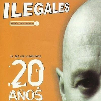 El Día Que Cumplimos 20 Años 專輯 Ilegales