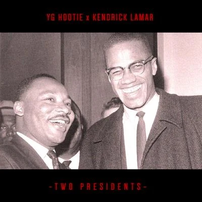 Two Presidents (feat. Kendrick Lamar) 专辑 YG Hootie/AD