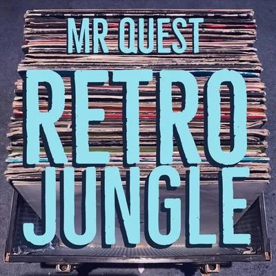 Retro Jungle 專輯 Mr Quest