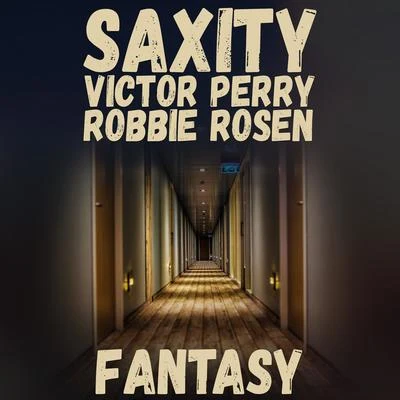 Robbie RosenThe Past Fantasy (Saxophone House Remix)