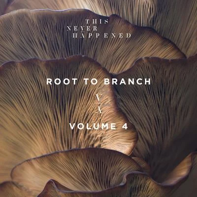 Hexlogic Root to Branch, Vol. 4