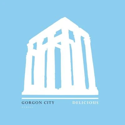 Delicious 专辑 Gorgon City