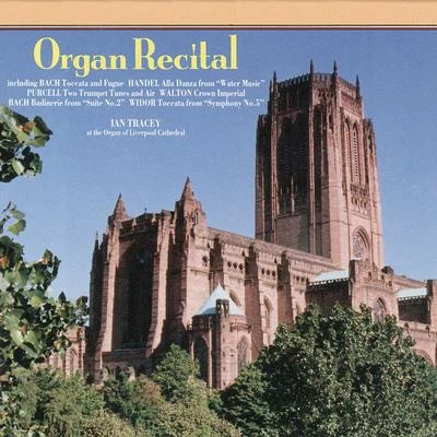 Ian Tracey Ian Tracey - Organ Recital