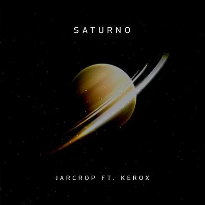 Saturno (feat. Kerox) 专辑 Vief/Iyhon Secuaz/Jarcrop