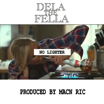 No Lighter 專輯 Nht Knawley/Dela The Fella