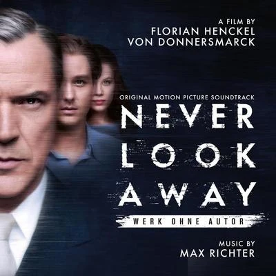 Never Look Away (Original Motion Picture Soundtrack) 專輯 Max Richter