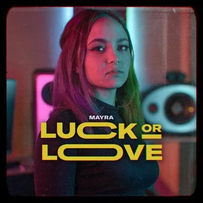 Luck Or Love 专辑 Mayra