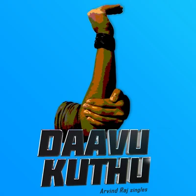 Daavu Kuthu 专辑 Sheezay/Lil Ron/Arvind Raj