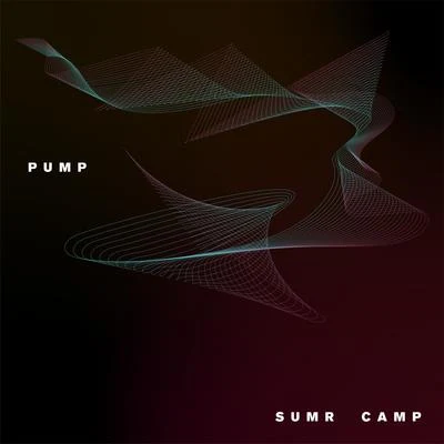 Pump 專輯 SUMR CAMP