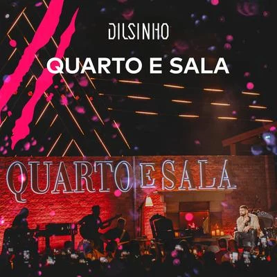 Quarto e Sala (Ao Vivo) 專輯 Dilsinho