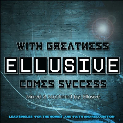 With Greatness Comes Success 专辑 Ellusive