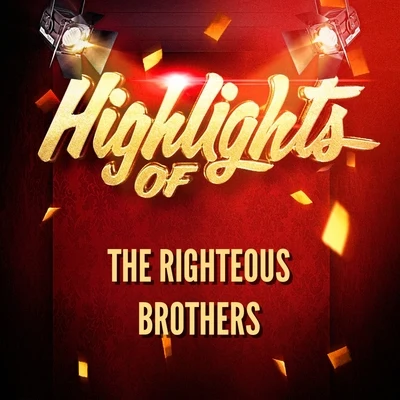 Highlights of The Righteous Brothers 专辑 The Righteous Brothers