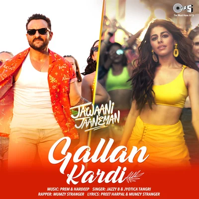 Jazzy B Gallan Kardi (From "Jawaani Jaaneman")