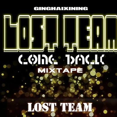 Lost Team 《Come Back》