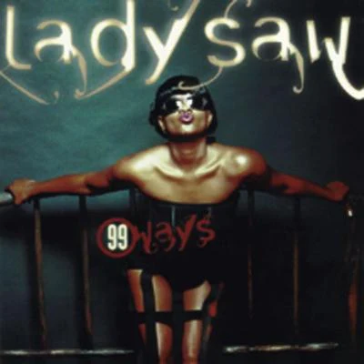 99 Ways 专辑 Lady Saw