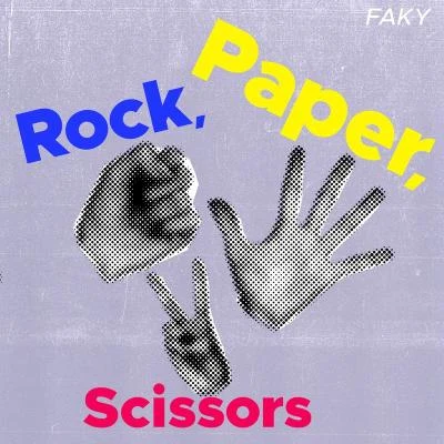 FAKY Rock, Paper, Scissors