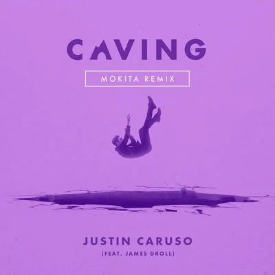 Caving (feat. James Droll) [Mokita Remix] 专辑 James Droll