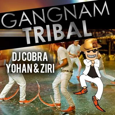 Gangnam Tribal (feat. Yohan & Ziri) - Single 專輯 DJ Cobra