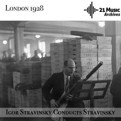 Igor Stravinsky conducts Stravinsky (London, 1928) 专辑 Igor Stravinsky