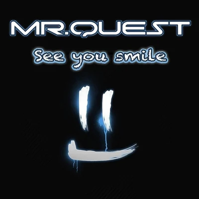 See You Smile 專輯 Mr Quest