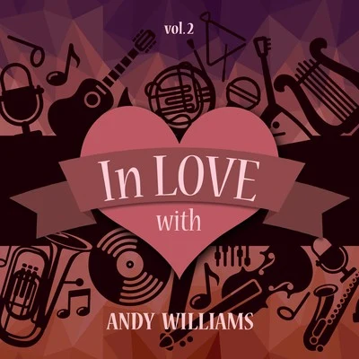 In Love with Andy Williams, Vol. 2 專輯 Jeremy Williams/Jamie Goodwin/Jazzy Todd/Techno Todd/Andy Williams