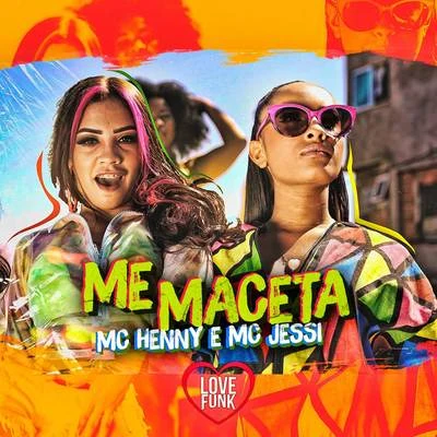 Me maceta 专辑 MC Henny/Jefinho jp/Selo do Brega/Mc Lya