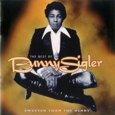 The Best of Bunny Sigler: Sweeter Than the Berry 專輯 Bunny Sigler