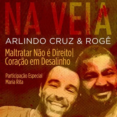 Maltratar, Não é DireitoCoração em Desalinho (Participação Especial de Maria Rita) 專輯 Rogê/Palm Tree Gang