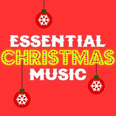 Essential Christmas Music 专辑 Christmas Music