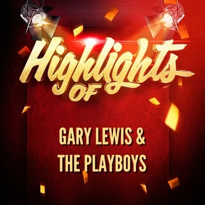 Highlights of Gary Lewis & The Playboys 专辑 Gary Lewis & The Playboys