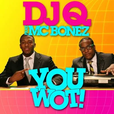 You Wot! (Radio Edit) 專輯 DJ Q