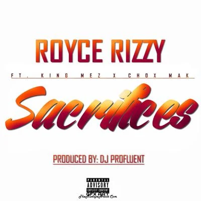 Sacrifices 专辑 Royce Rizzy